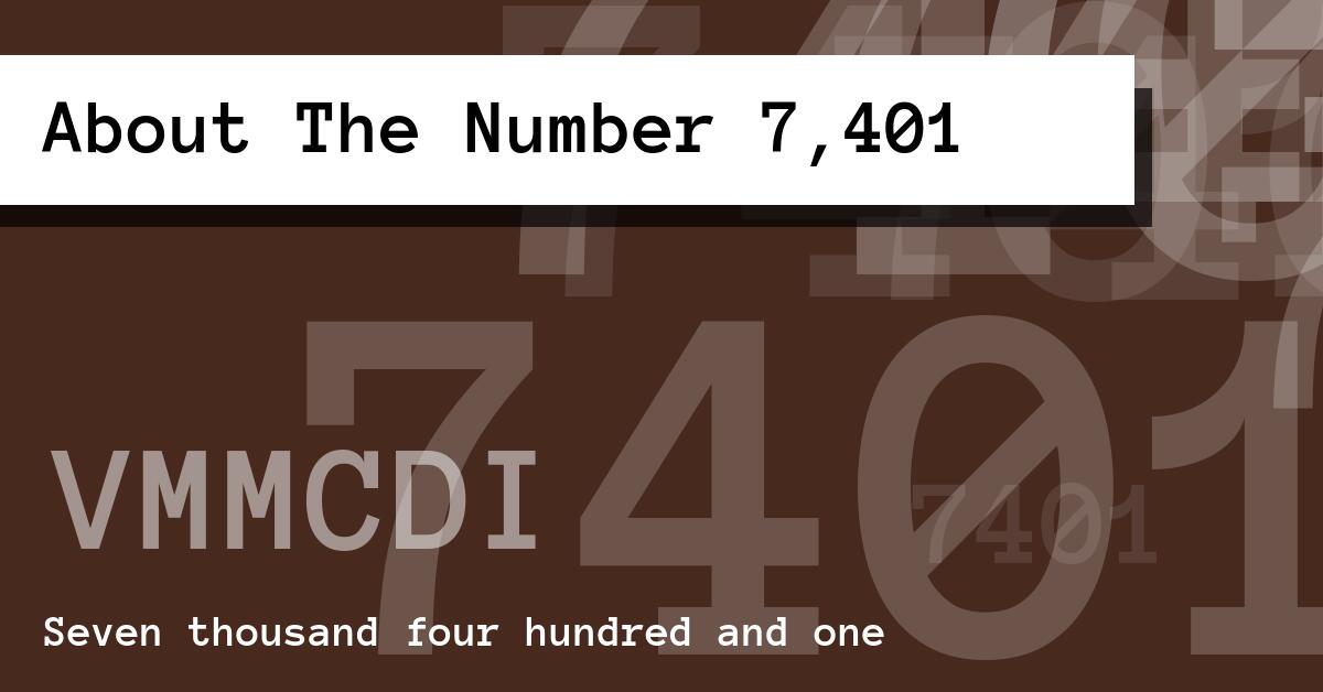 About The Number 7,401