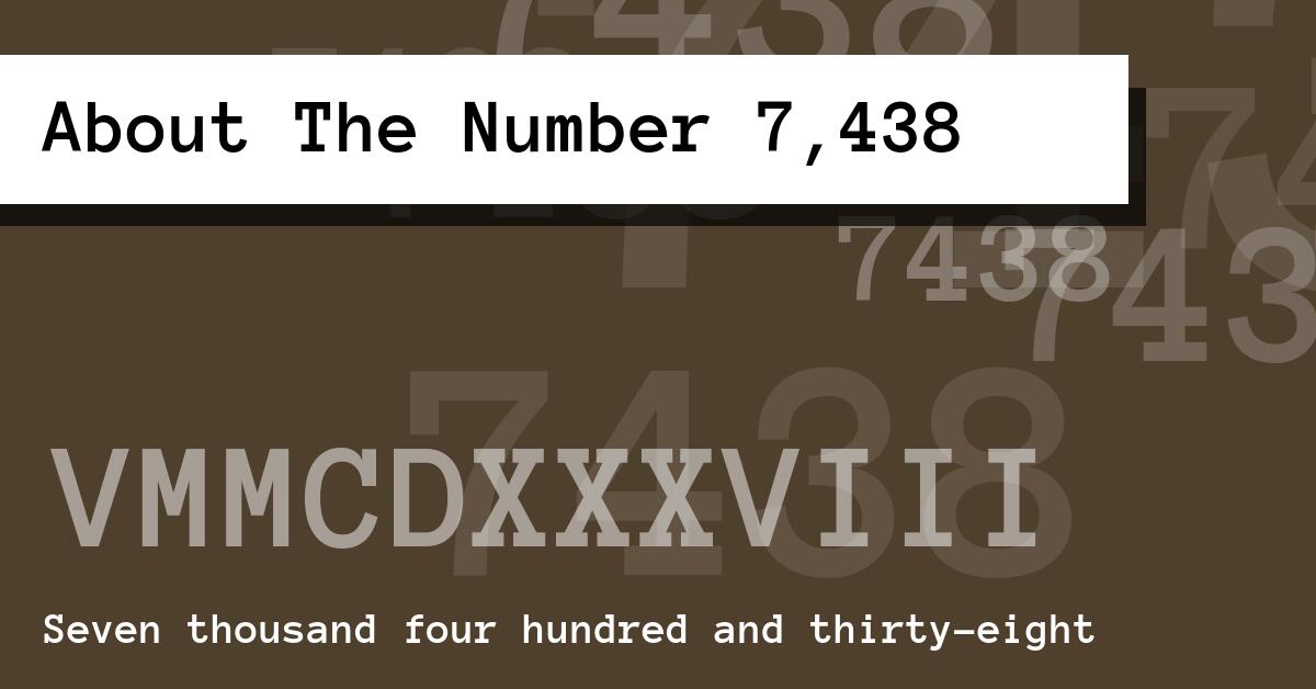 About The Number 7,438