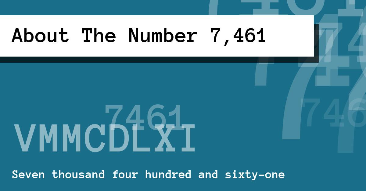 About The Number 7,461