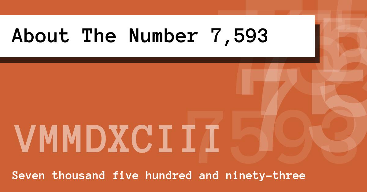 About The Number 7,593