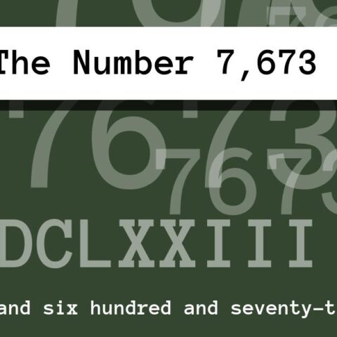 About The Number 7,673
