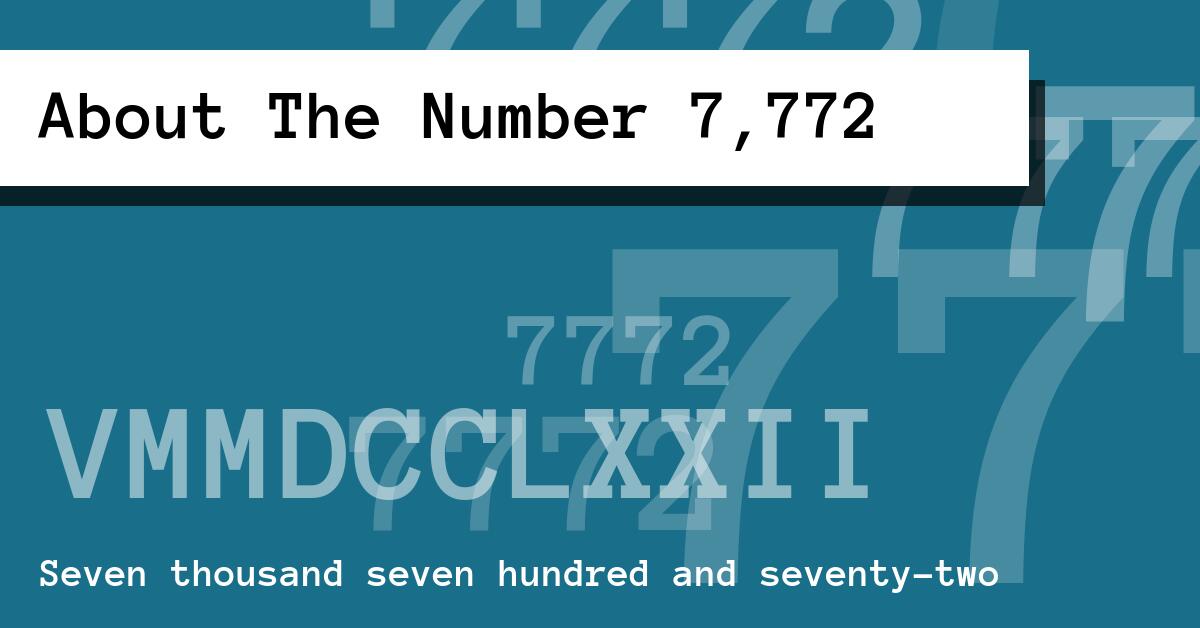 About The Number 7,772