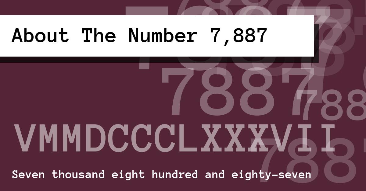 About The Number 7,887