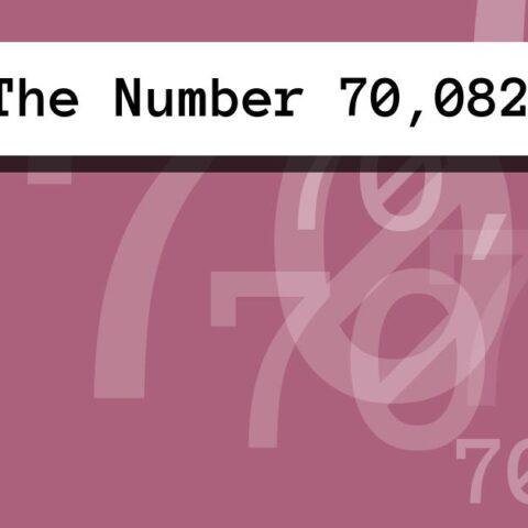 About The Number 70,082