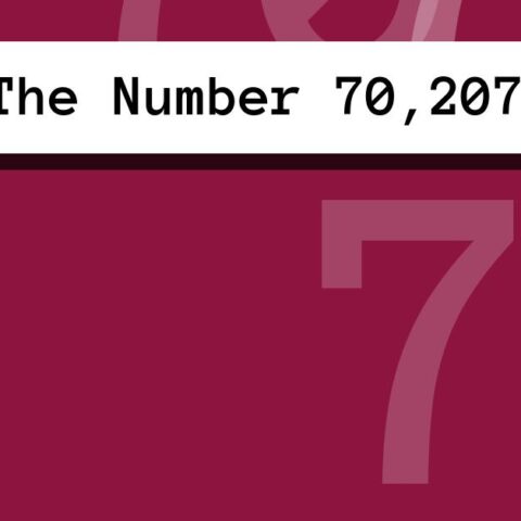 About The Number 70,207