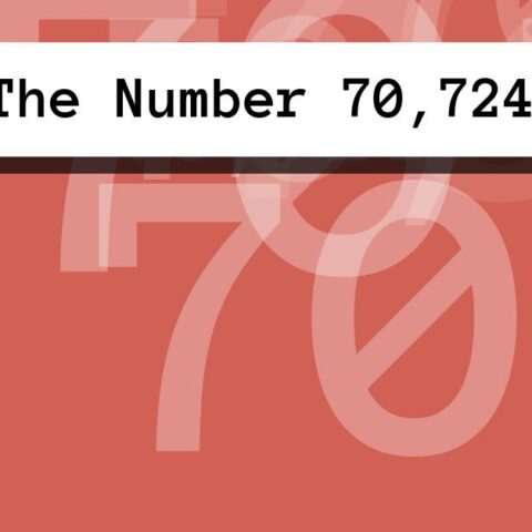 About The Number 70,724