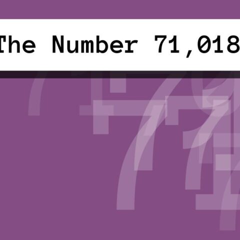 About The Number 71,018
