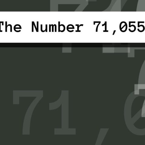 About The Number 71,055