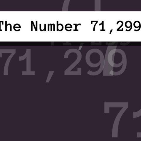About The Number 71,299