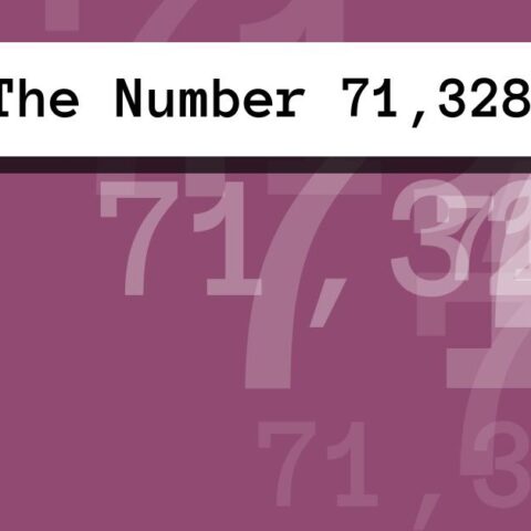About The Number 71,328