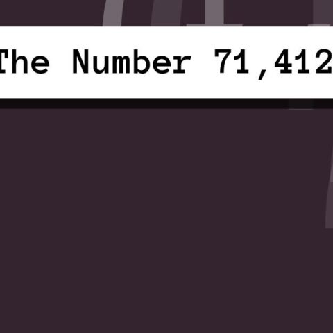 About The Number 71,412