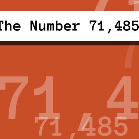About The Number 71,485