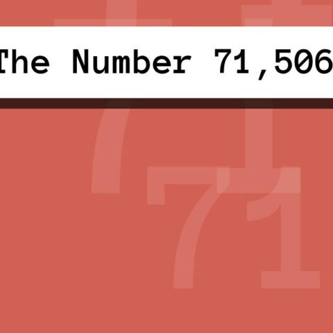 About The Number 71,506