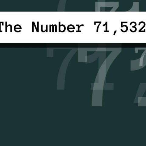 About The Number 71,532