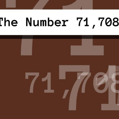 About The Number 71,708