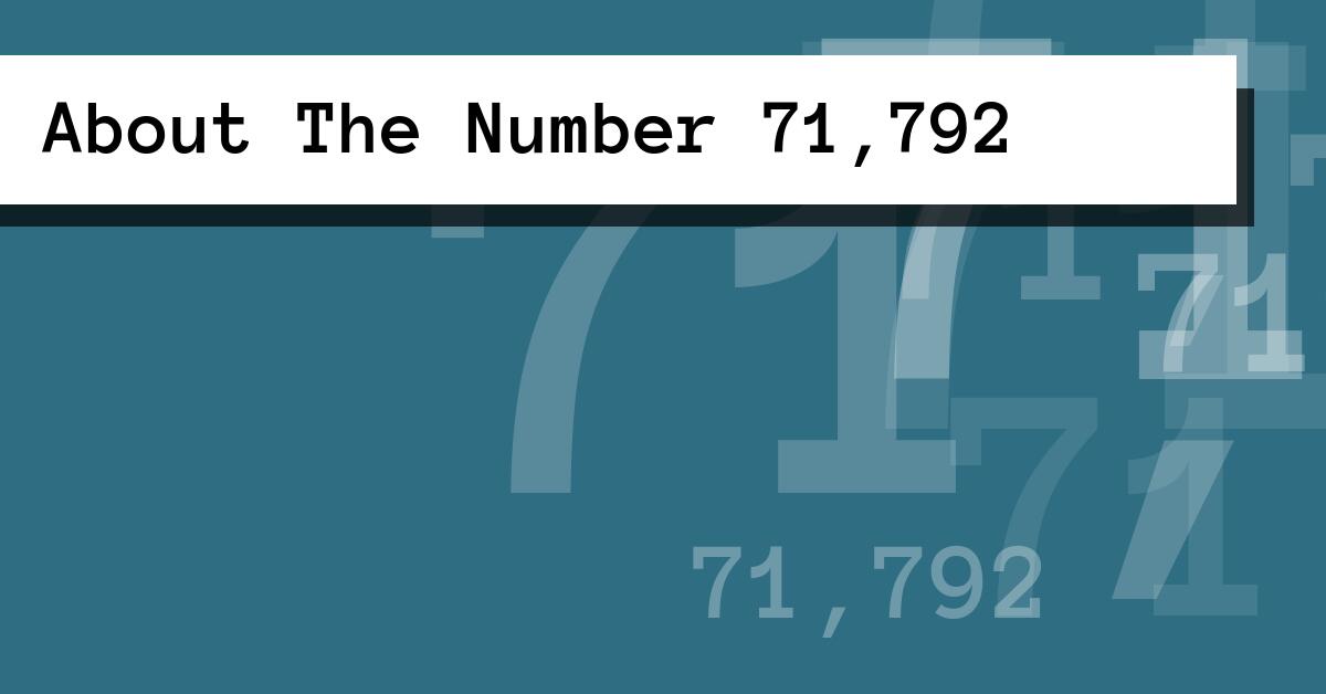 About The Number 71,792