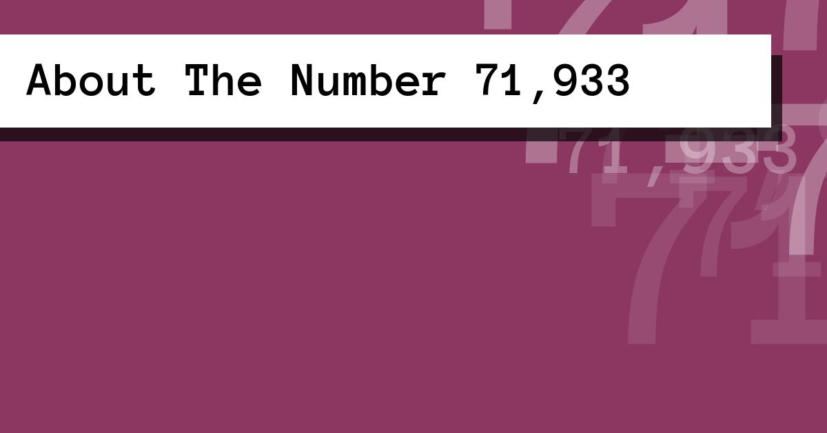 About The Number 71,933