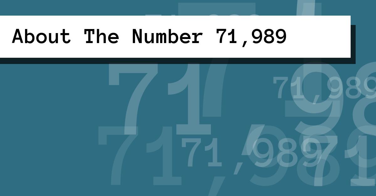 About The Number 71,989
