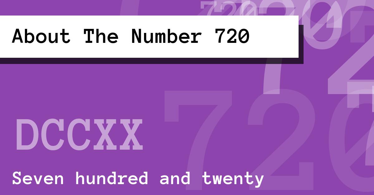 About The Number 720