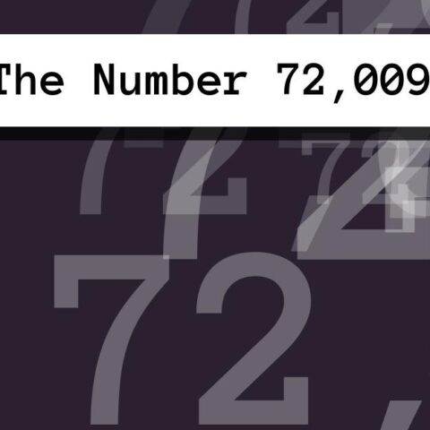 About The Number 72,009