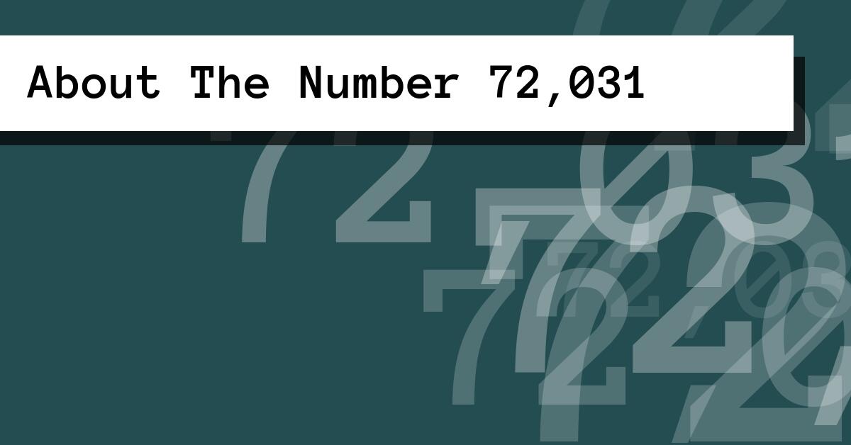 About The Number 72,031