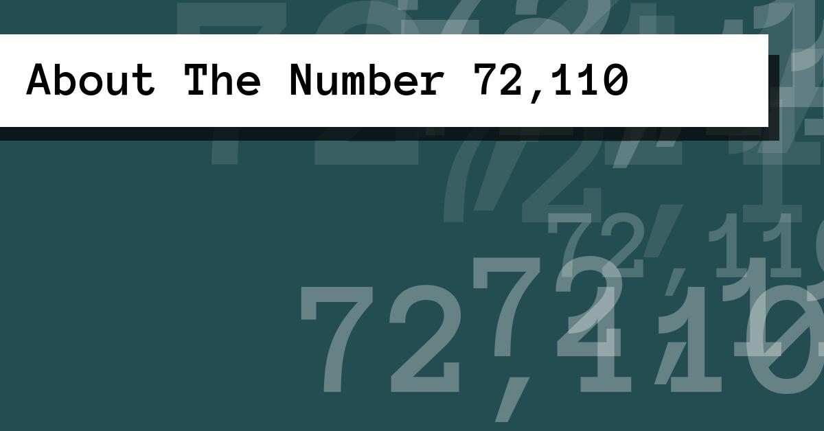 About The Number 72,110