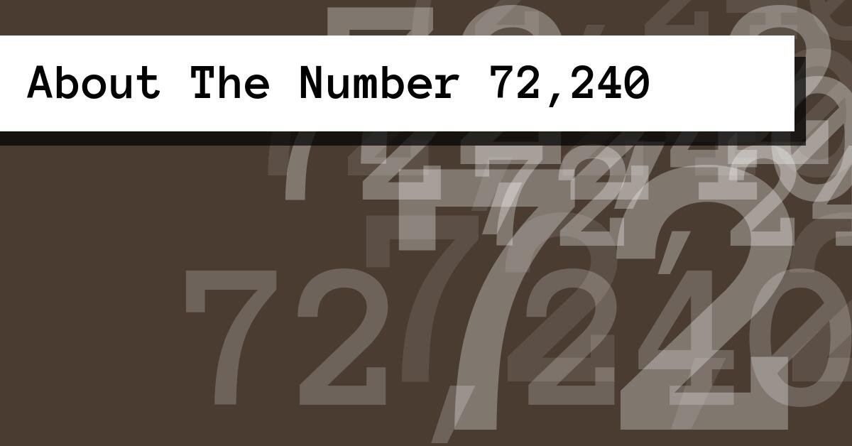 About The Number 72,240