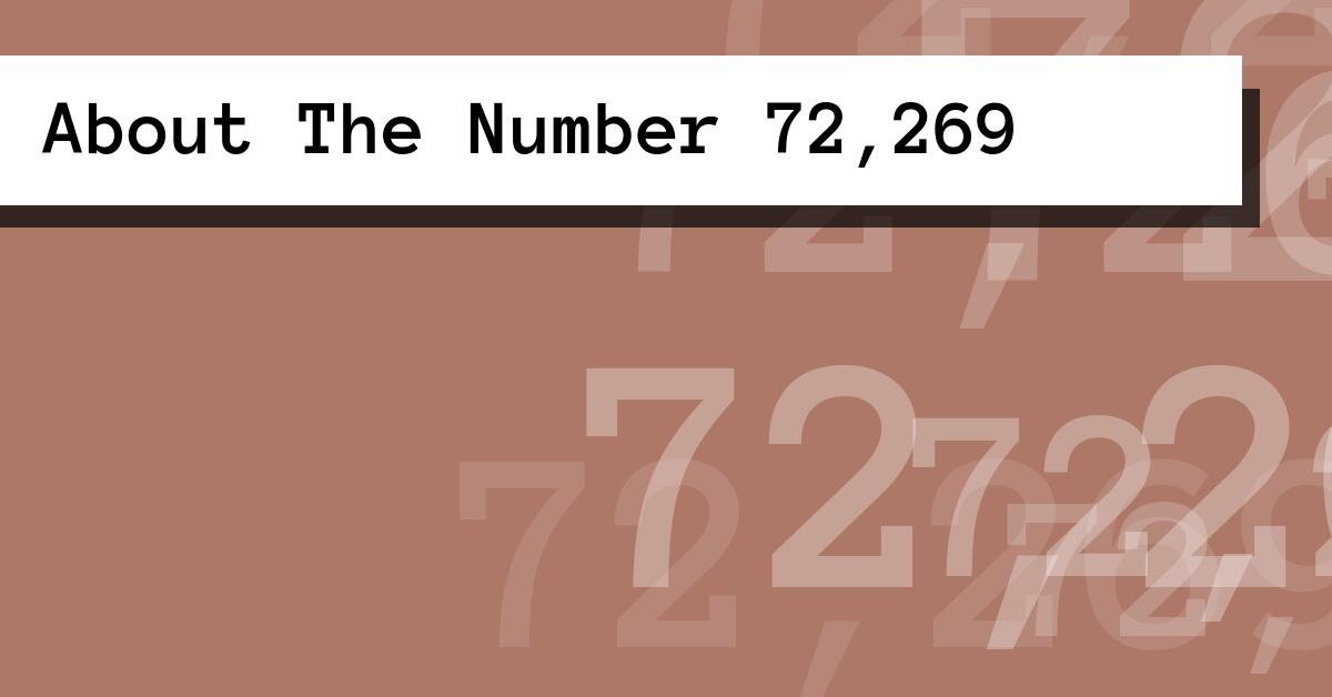 About The Number 72,269