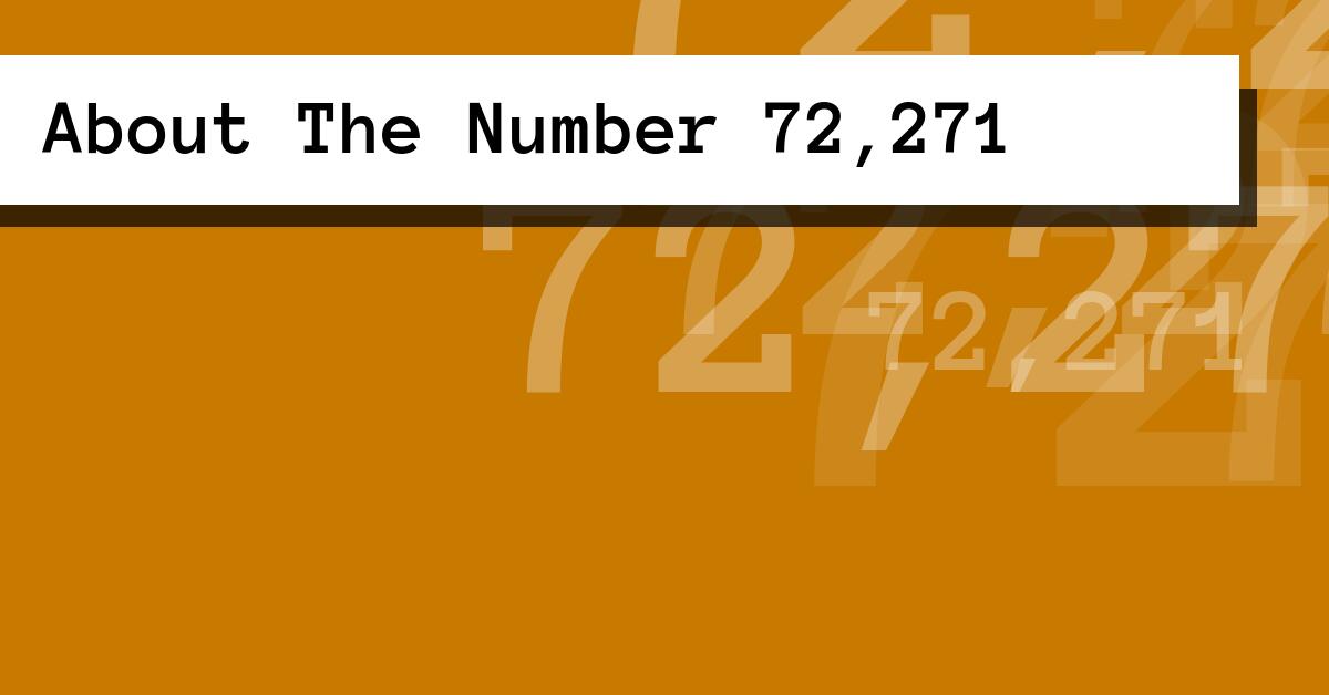 About The Number 72,271