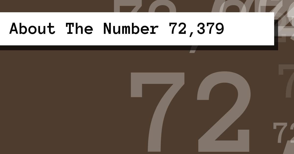 About The Number 72,379