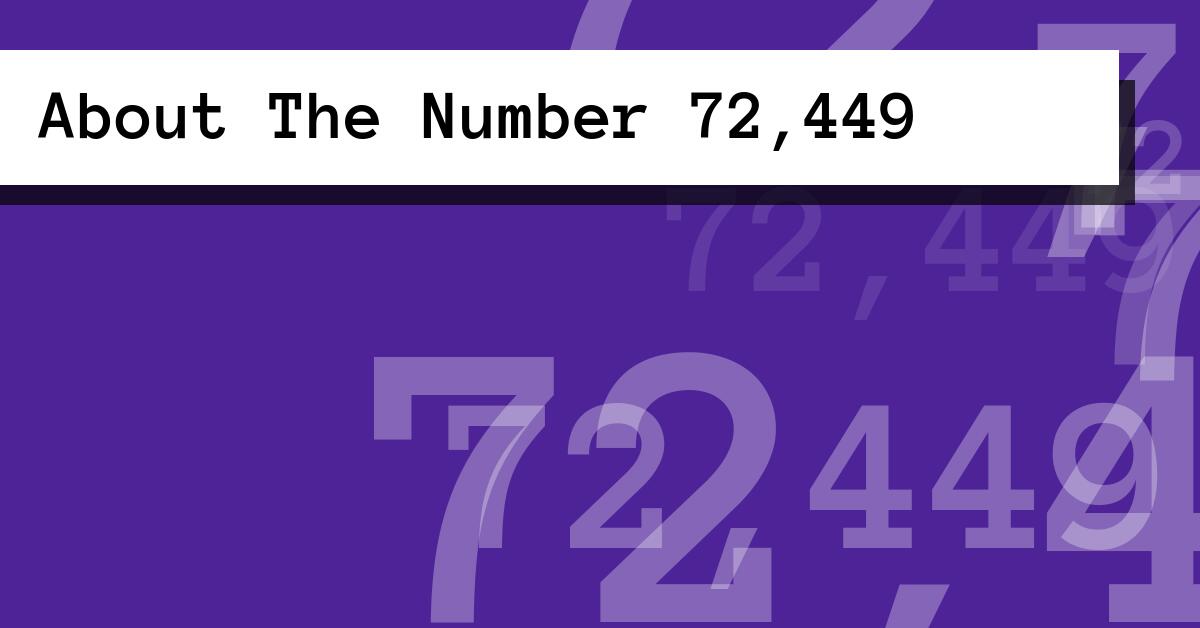 About The Number 72,449
