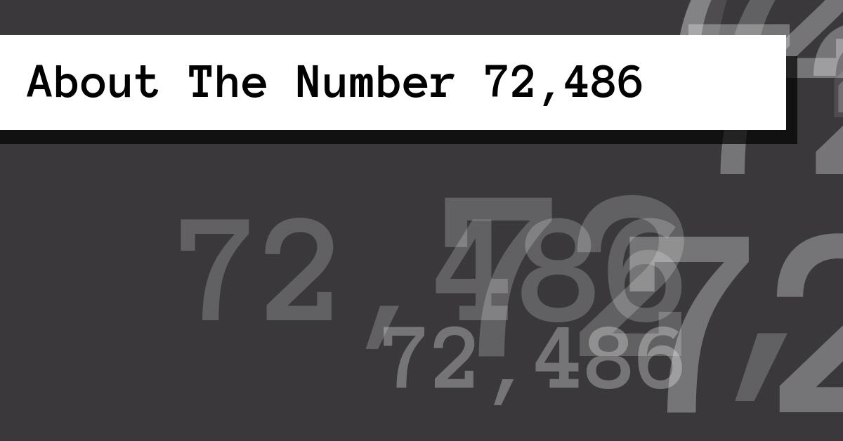 About The Number 72,486