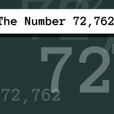 About The Number 72,762