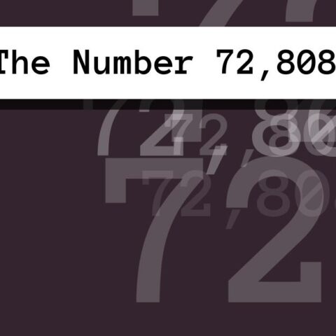 About The Number 72,808