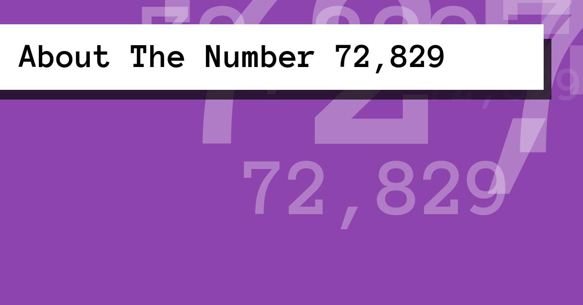 About The Number 72,829