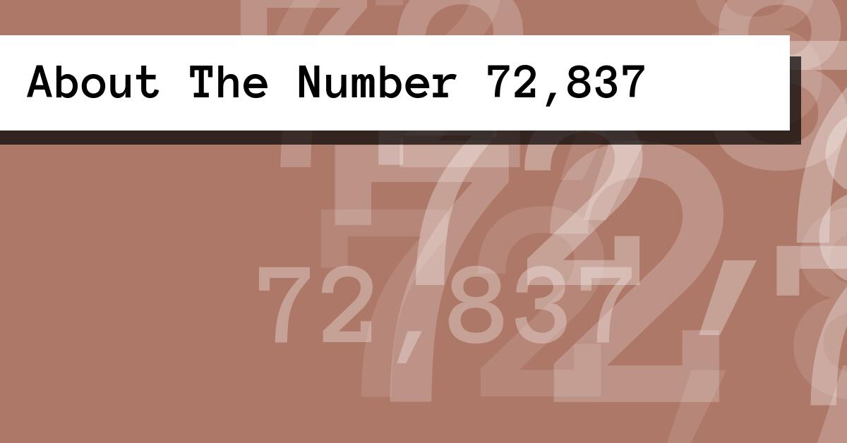 About The Number 72,837