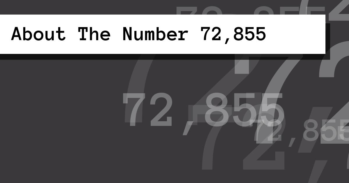 About The Number 72,855