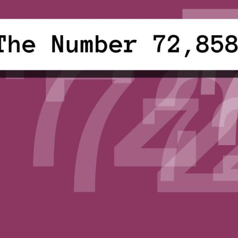 About The Number 72,858