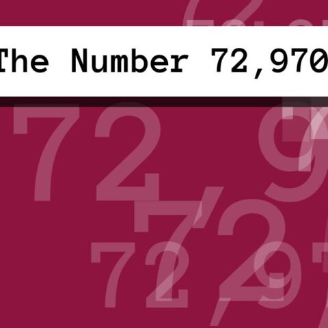 About The Number 72,970