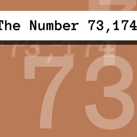 About The Number 73,174