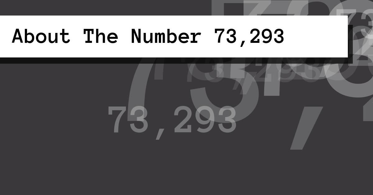 About The Number 73,293