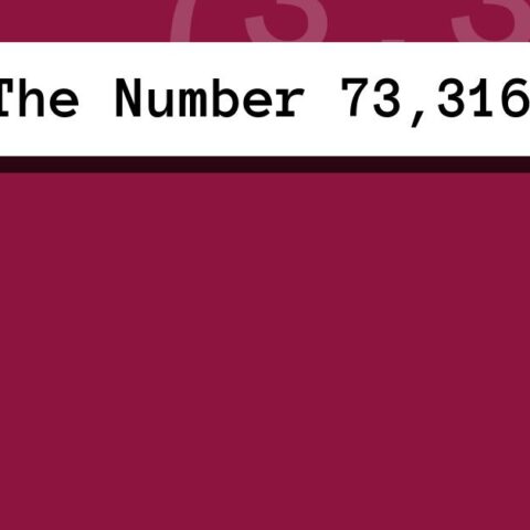 About The Number 73,316