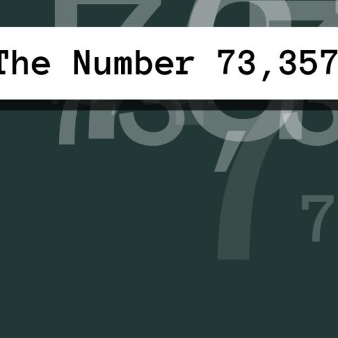 About The Number 73,357