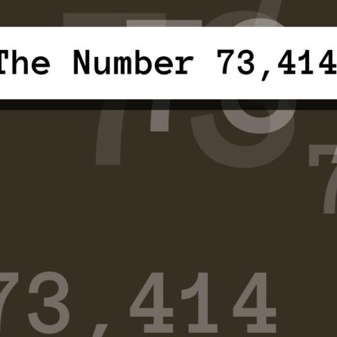 About The Number 73,414