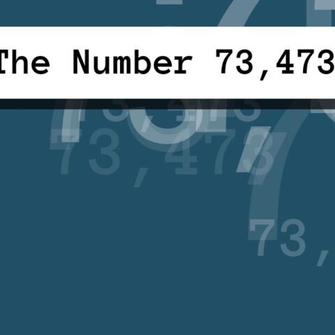 About The Number 73,473