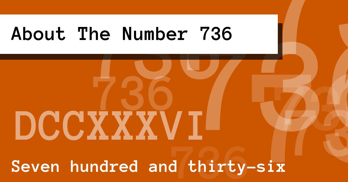 About The Number 736