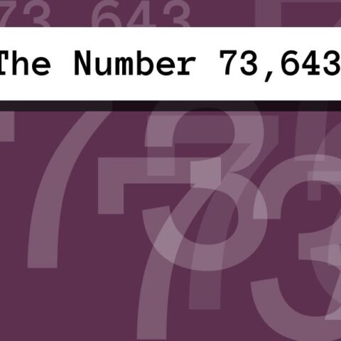 About The Number 73,643