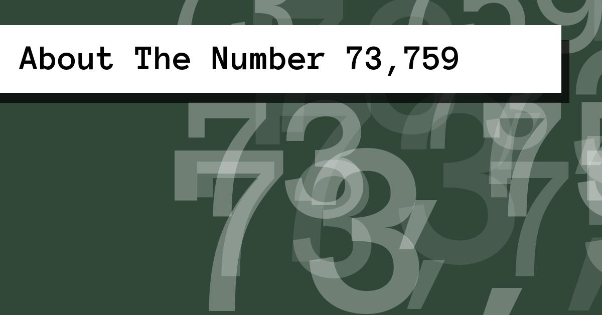 About The Number 73,759