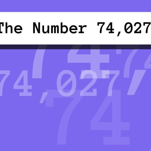 About The Number 74,027