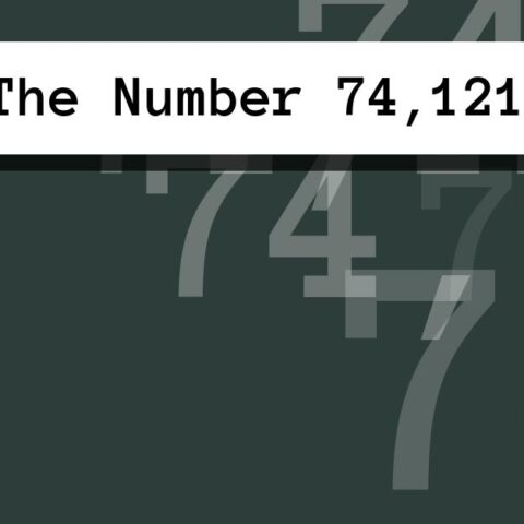 About The Number 74,121